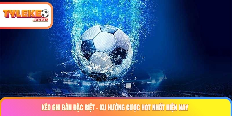 keo ghi ban dac biet THUMB