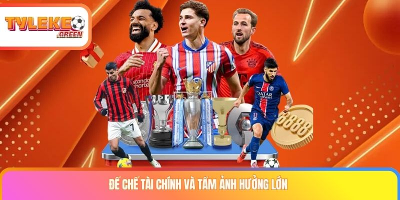 Premier League Là Gì? Giải Mã Sức Hút Của Ngoại Hạng Anh Đế chế tài chính và tầm ảnh hưởng lớn